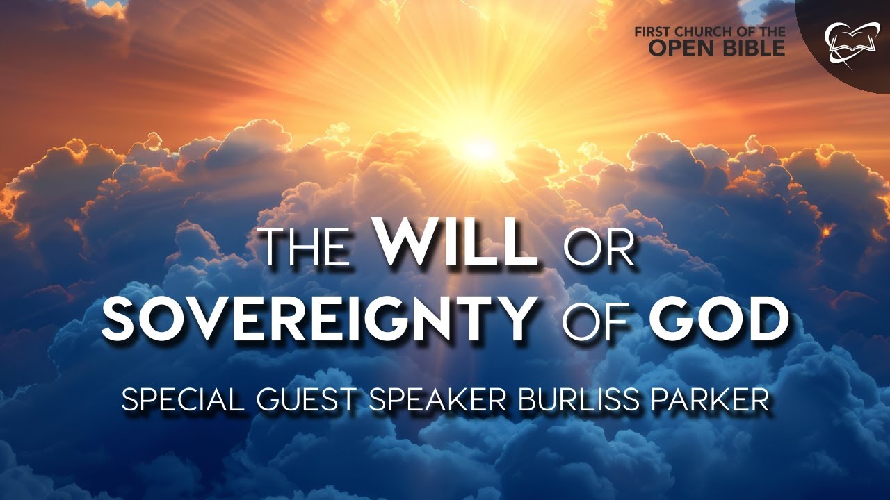Special Guest: Burliss Parker "The Will or Sovereignty of God"