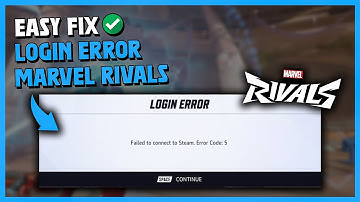 Marvel Rivals Failed to Connect to Steam Error Code 5 [FIXED] | Marvel Rivals Login Error Fix ✅