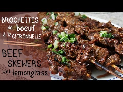 Nene Style Brochettes De Boeuf A La Citronnelle Beef Skewers With Lemongrass Youtube