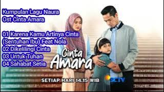 Kumpulan Lagu Naura | Ost-Cinta Amara | SCVT | Terbaru tanpa iklan