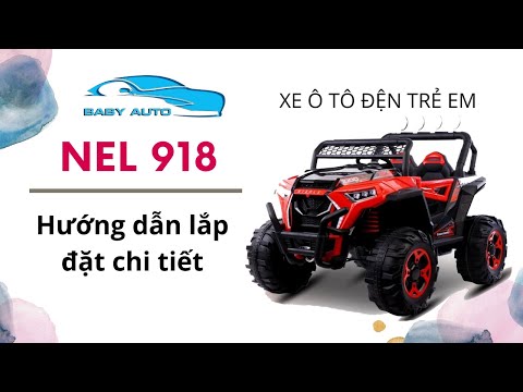 Hướng dẫn lắp đặt xe ô tô điện trẻ em Nel 918