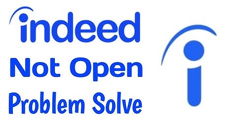 Indeed Job Search Not Open And Not Working Problem Solve On Android & Ios