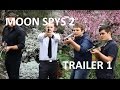 Moon Spys 2 (2017) Official Trailer