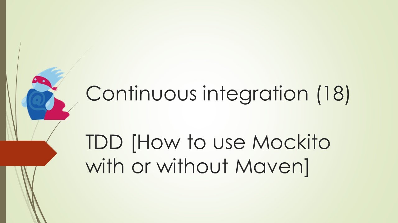 Continuous Integration 18 TDD How To Use Mockito With Or Without continuous-integration-18-tdd-how-to-use-mockito-with-or-without