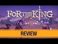 For The King Review