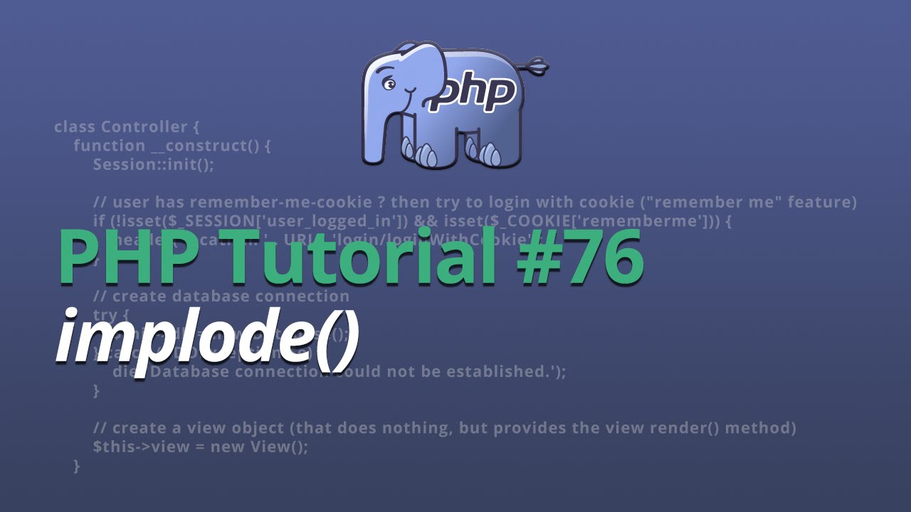 implode php คือ  2022 New  PHP Tutorial - #76 - implode()