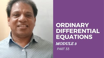 ORDINARY DIFFERENTIAL EQUATION|MODULE 3|PART33|MAT 102|2019 SCHEME|BTECH KTU|ENGINEERING MATHEMATICS