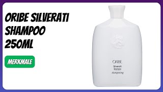 Bewertung 2025 Oribe Silverati Shampoo 250Ml. Wesentliche Einzelheiten