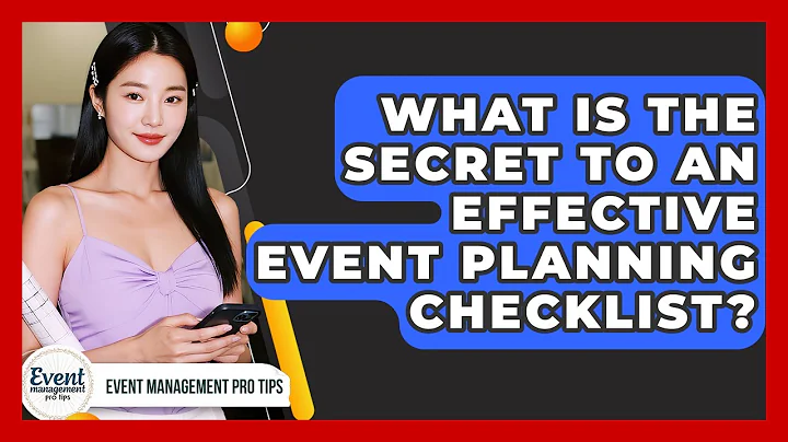 What Is The Secret To An Effective Event Planning Checklist? - Event Management Pro Tips