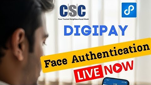 New update digipay web face authication  | csc apes c cash withdrawal face authication 2025