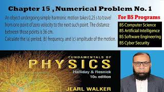 Problem 1 Chapter 15 | Fundamentals of Physics| Solution by Dr. Riaz
