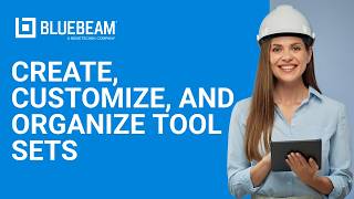 Bluebeam Revu How To Create, Customize, And Organize Tool Sets