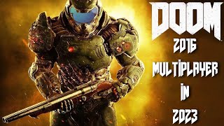 DOOM 2016 MULTIPLAYER IN 2023 - TWO!!!!
