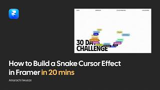 How to Build a Snake Cursor Trail in Framer in 20 mins! - Step by Step