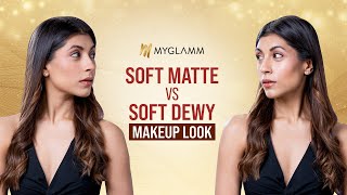 Soft Matte Vs Soft Dewy Makeup Look | MyGlamm screenshot 5