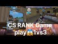 CS RANK GAME PLAY                                           VIDEO 1VS3 4.0 round Booyah #subscribe 🙏