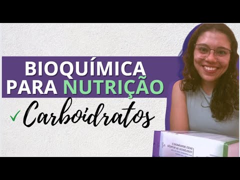 Carboidratos (parte 2) Aula 9 | Bioquímica para Nutrição