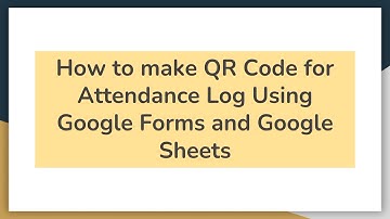 How to create QR CODE using Google Forms and Spreadsheet |  Steps in Creating QR CODE