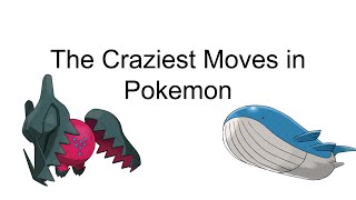 A PowerPoint about Pokemon's Craziest Moves