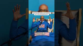 What Black People Get Wrong With Entrepreneurship