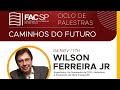 Projeto Ciclo de Palestras FAC SP - Wilson Ferreira: A transição para uma economia de baixo carbono.