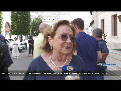 PROTESTA IL COMITATO DIFESA DELLA SANITA': 'NESSUN CONFRONTO COI CITTADINI' | 27/05/2022