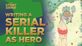 Writing a Serial Killer as Hero.