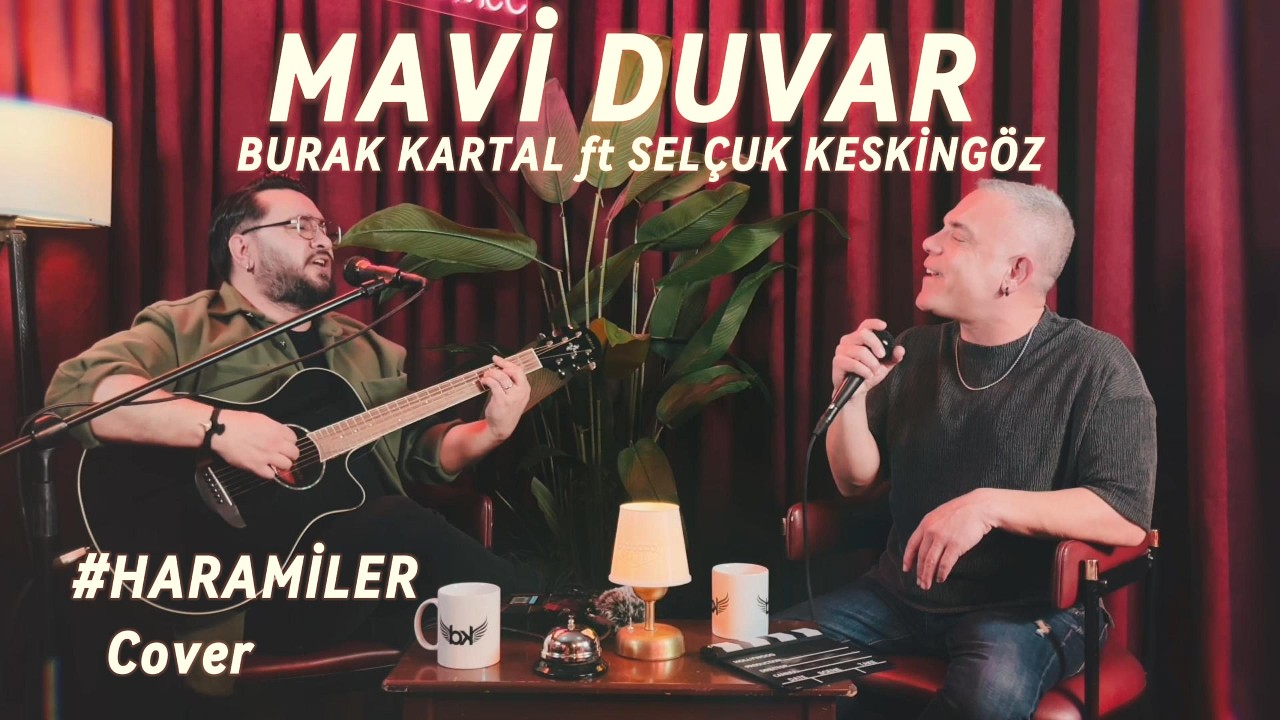 Burak Kartal ft. @selcukkeskingoz  -  Mavi Duvar (Haramiler Cover)