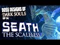 Seath the Scaleless | [blind run] | Boss Designs of Dark Souls ep 14