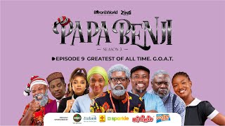 Papa Benji Season 3 - Episode 9 G.o.a.t - Greatest Of All Time