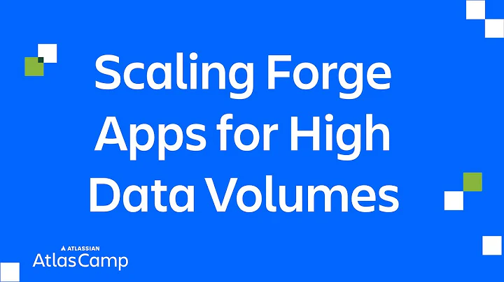 Scaling Forge Apps for High Data Volumes | Atlas Camp 2025