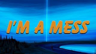 Im A Mess - Bebe Rexha (Lyrics) || Gym Class Heroes , Nicki Minaj (MixLyrics)