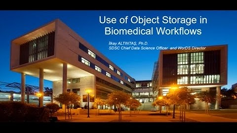 Infocast Part 2: Use of Object Storage in Biomedical Workflows