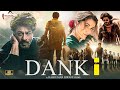 Dunki new movie 2024  shah rukh khan  taapsee boman irani rajkumar  new bollywood movie 2024