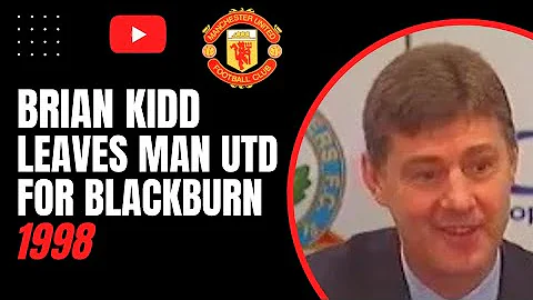 Brian Kidd leaves Man Utd for Blackburn 1998