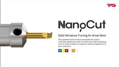 YG-1 Cutting Tools | [Turning] NanoCut _ Small Miniature Turning for Small Bore