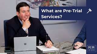 What Are Pre-Trial Services? Understanding Your Release Conditions | R&R Law Group