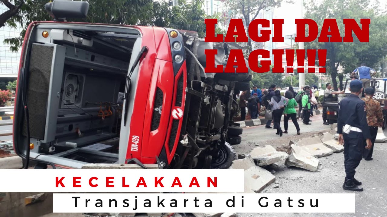 Kecelakaan Bus Transjakarta Terguling di Gatsu