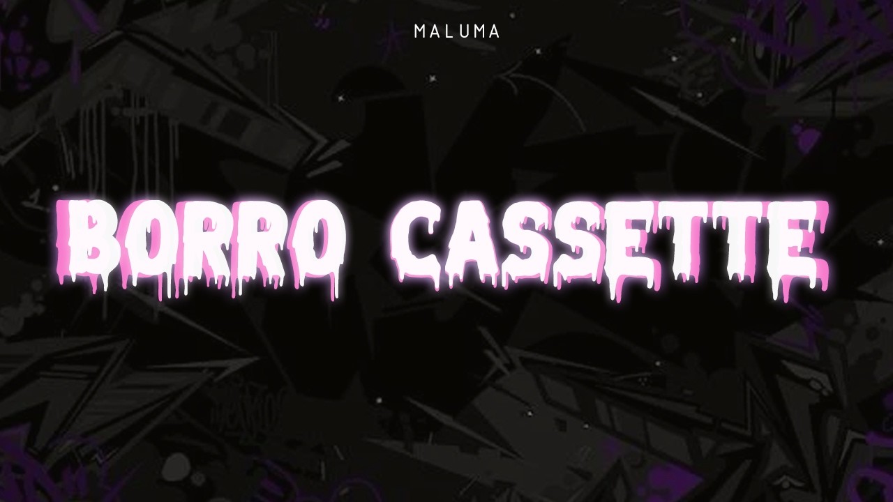 Maluma - Borro Cassette  (LETRA)