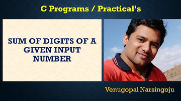 Sum of digits of a given input number | Venugopal Narsingoju