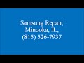 Samsung Repair, Minooka, IL,  (815) 526-7937
