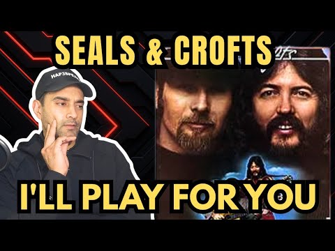 First Time Hearing - Seals & Crofts - I'll Play For You