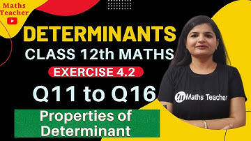 Class 12th | Ex 4.2 Q11 to Q16 | Determinants | Properties of Determinants || NCERT