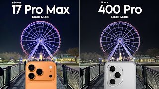 iPhone 17 Pro Max VS Honor 400 Pro NIGHT MODE Camera Test