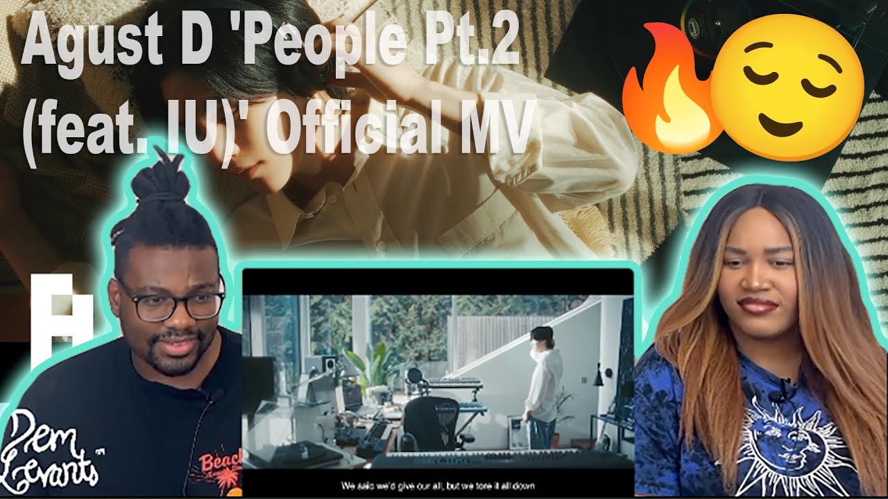 Agust D 'People Pt.2 (feat. IU)' Official MV| REACTION - YouTube