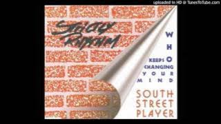 South Street Players - Who Keeps Changing Your Mind (Sure is Pure Mix)