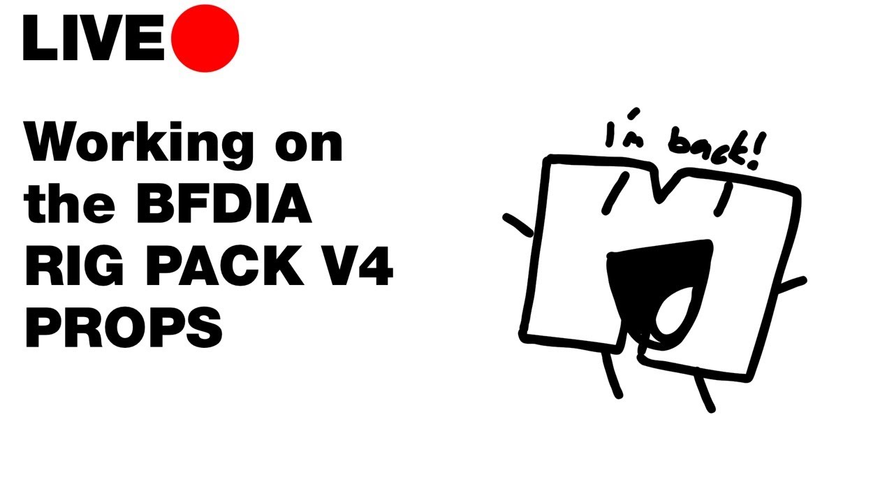 Bfb Rig Working on the BFDIA RIG PACK V4 Props LIVE! - YouTube