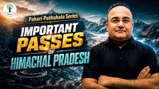 Pahari Pathshala Series | Important Passes of Himachal Pradesh | Part - 3 | Uttam Sir