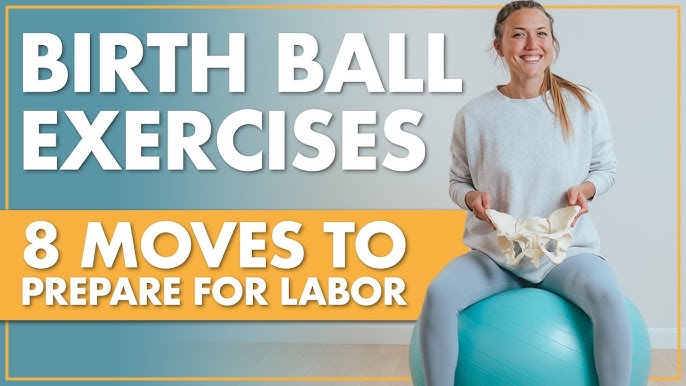 FASTER + EASIER LABOR Using A BIRTH BALL 