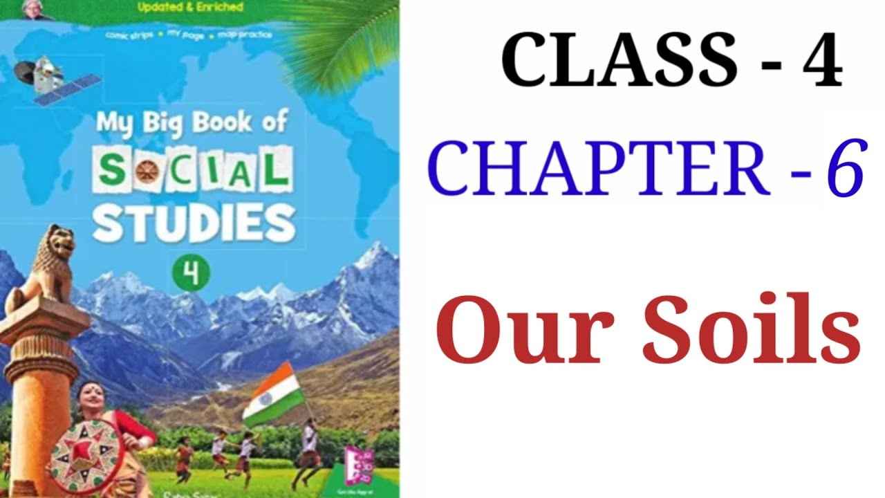 CLASS 4 " MY BIG BOOK OF SOCIAL STUDIES " | CHAPTER 6 OUR SOILS (RATNA ...